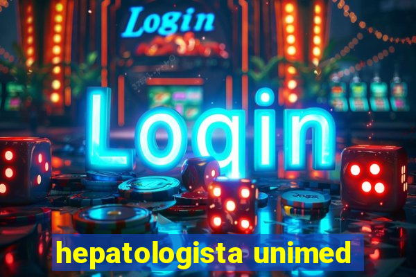 hepatologista unimed